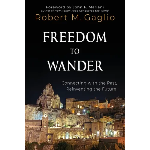 Freedom to Wander: Connecting with the Past, Reinventing the Future