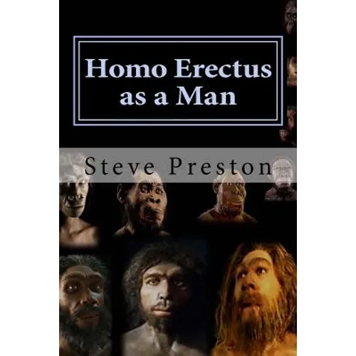 Homo Erectus as a Man