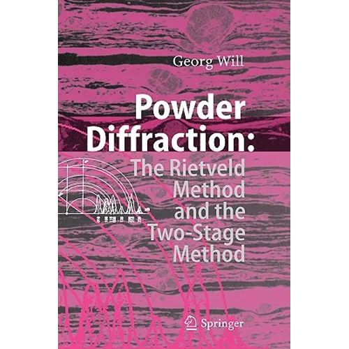Powder Diffraction: The Rietveld Method and the Two Stage Method to Determine and Refine Crystal Structures from Powder Diffraction Data