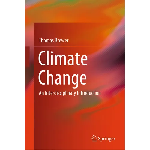 Climate Change: An Interdisciplinary Introduction