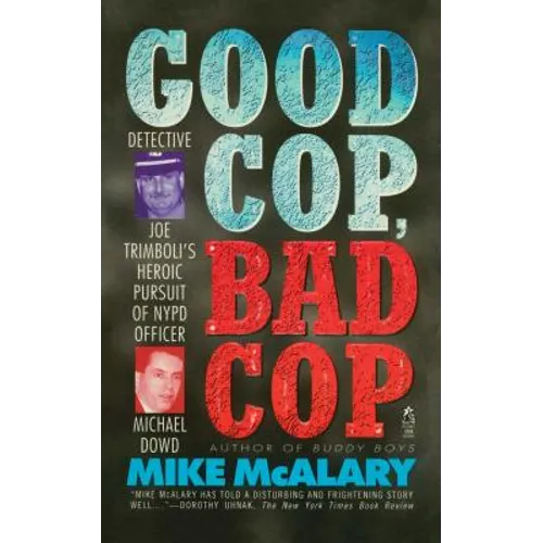 Good Cop, Bad Cop: Joseph Trimboli Vs Michael Dowd and the NY Police Department