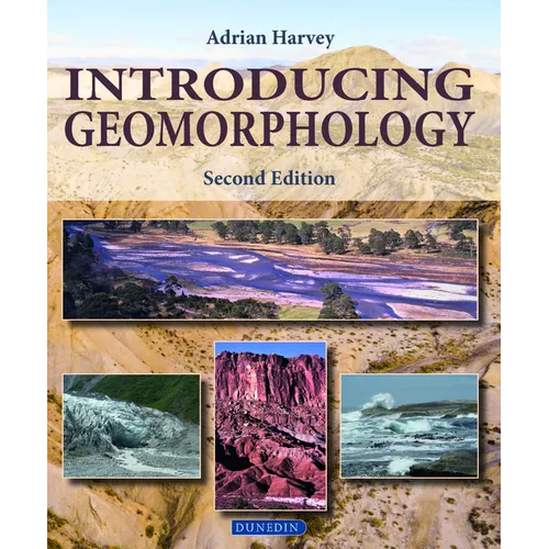 Introducing Geomorphology: A Guide to Landforms and Processes