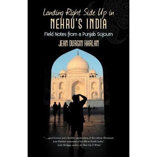 Landing Right Side Up in Nehru's India: Field Notes from a Punjab Sojourn