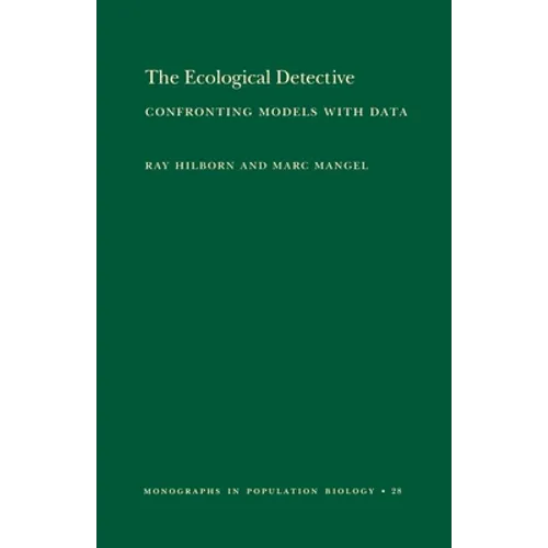 The Ecological Detective: Confronting Models with Data