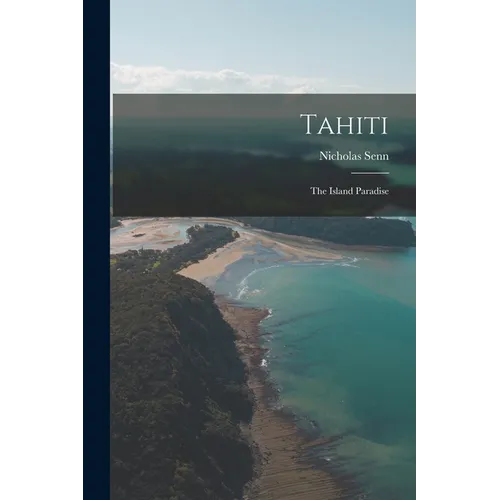 Tahiti: The Island Paradise