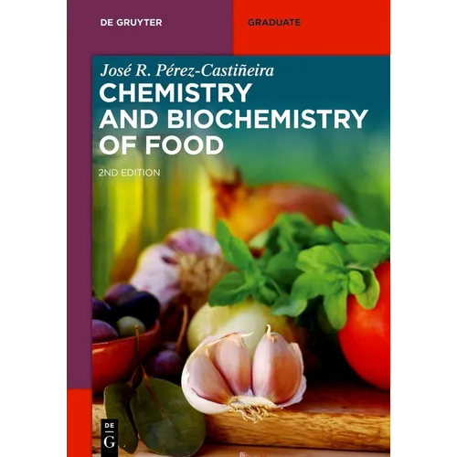 Chemistry and Biochemistry of Food