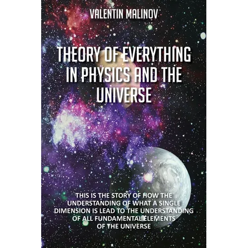Theory of Everything in Physics and the Universe: Second Edition