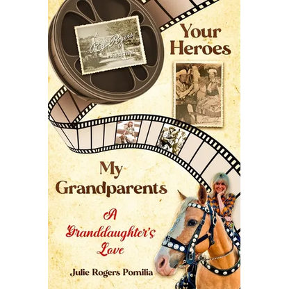 Your Heroes, My Grandparents: A Granddaughter's Love