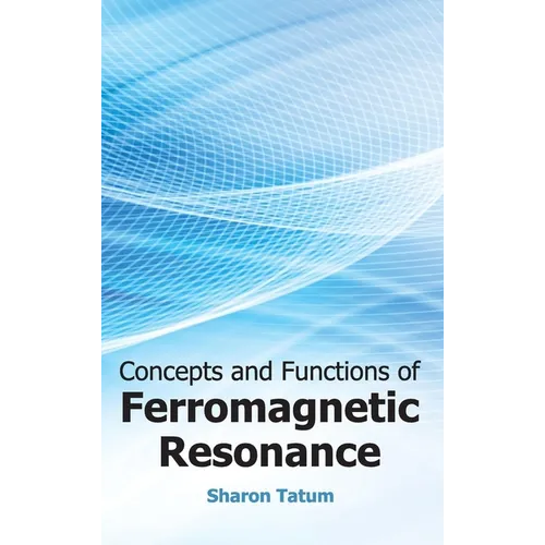 Concepts and Functions of Ferromagnetic Resonance