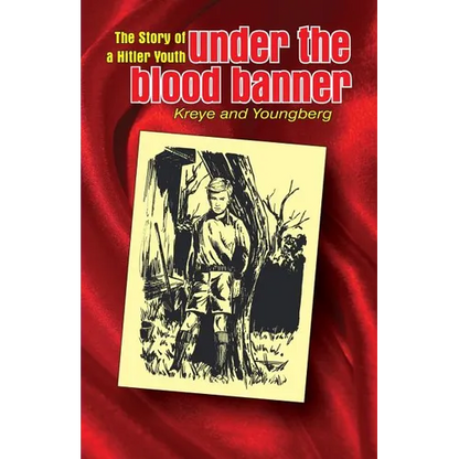Under the Blood Banner: The Story of a Hitler Youth - Paperback