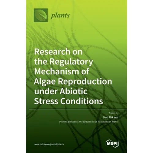 Research on the Regulatory Mechanism of Algae Reproduction under Abiotic Stress Conditions