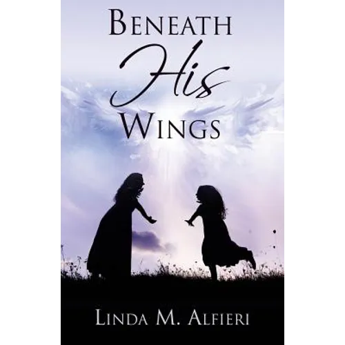 Beneath His Wings