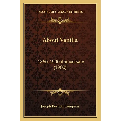 About Vanilla: 1850-1900 Anniversary (1900)