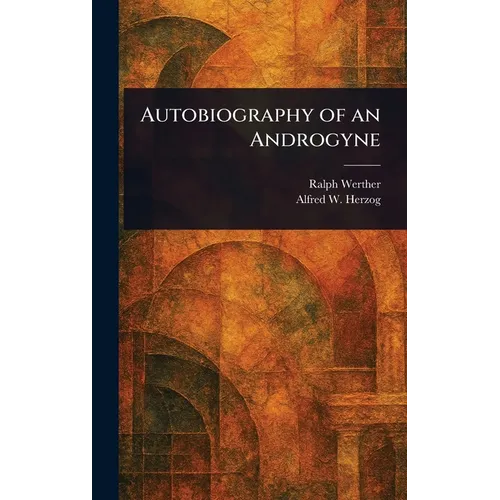 Autobiography of an Androgyne
