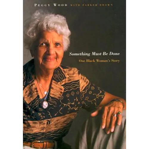 Something Must Be Done: One Black Woman's Story