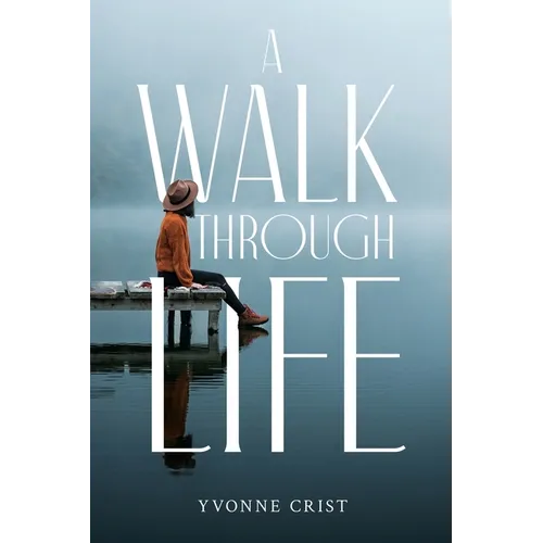 A Walk Through Life