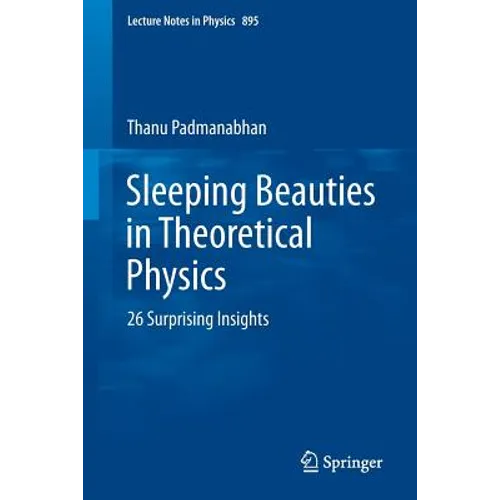 Sleeping Beauties in Theoretical Physics: 26 Surprising Insights