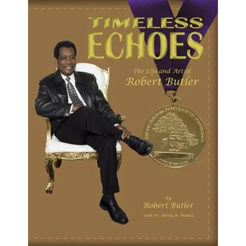 Timeless Echoes: The Life and Art of Robert Butler