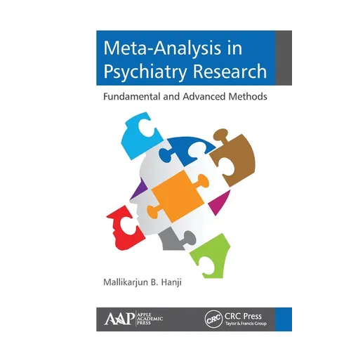 Meta-Analysis in Psychiatry Research: Fundamental and Advanced Methods