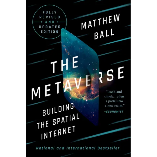 The Metaverse: Fully Revised and Updated Edition: Building the Spatial Internet