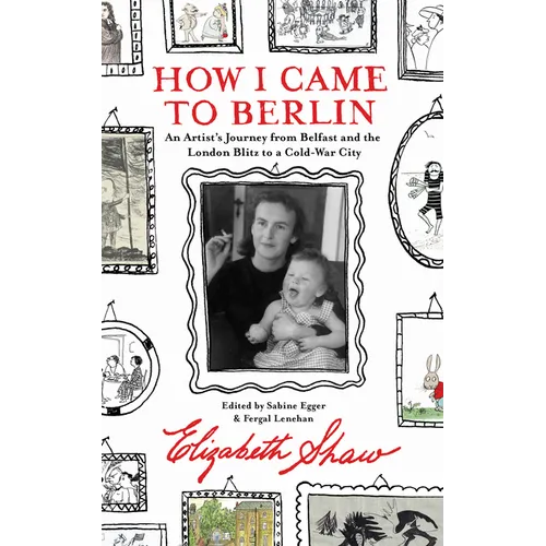 How I Came to Berlin: A Memoir