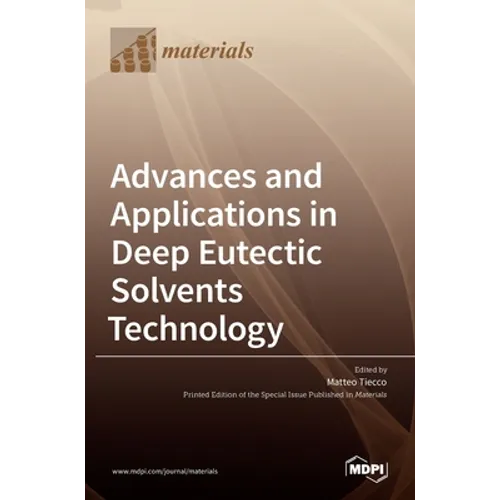 Advances and Applications in Deep Eutectic Solvents Technology
