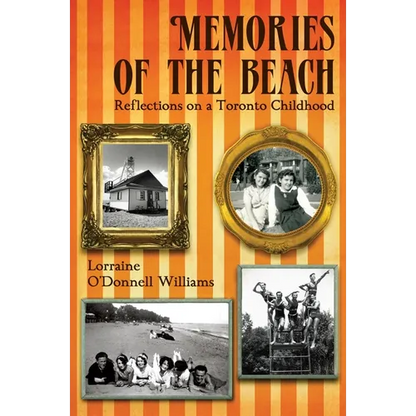 Memories of the Beach: Reflections on a Toronto Childhood - Paperback