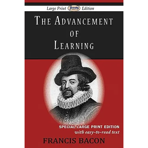 The Advancement of Learning (Large Print Edition)