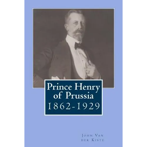 Prince Henry of Prussia: 1862-1929