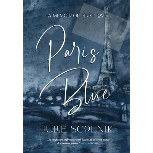 Paris Blue: A Memoir of First Love