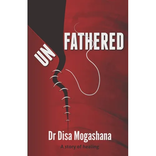 Unfathered: A story of healing