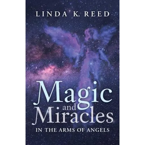 Magic and Miracles: In the Arms of Angels