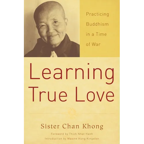 Learning True Love: Practicing Buddhism in a Time of War