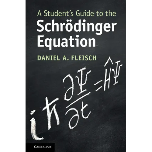 A Student's Guide to the Schrödinger Equation