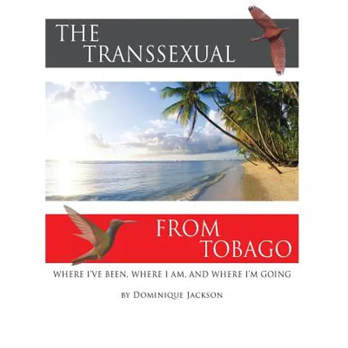 The Transsexual From Tobago.(Revised)