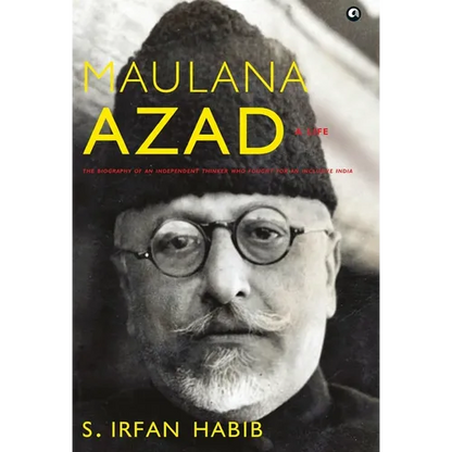 Maulana Azad: A Life