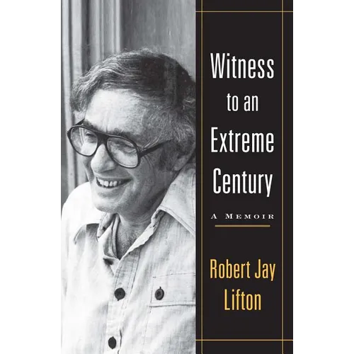 Witness to an Extreme Century