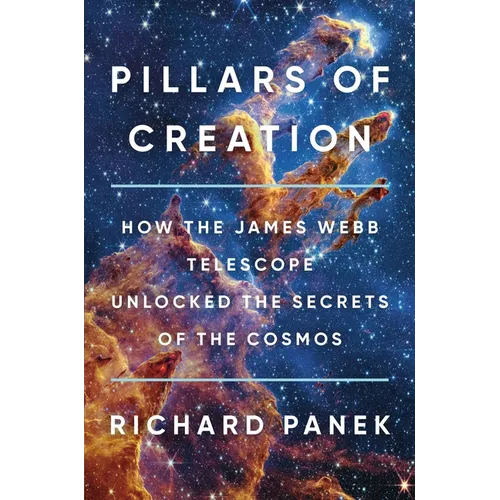 Pillars of Creation: How the James Webb Telescope Unlocked the Secrets of the Cosmos