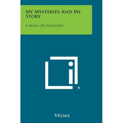 My Mysteries and My Story: A Book on Palmistry - Paperback