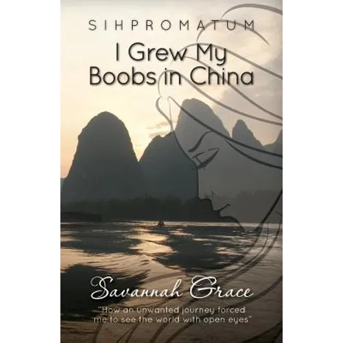 Sihpromatum - I Grew my Boobs in China