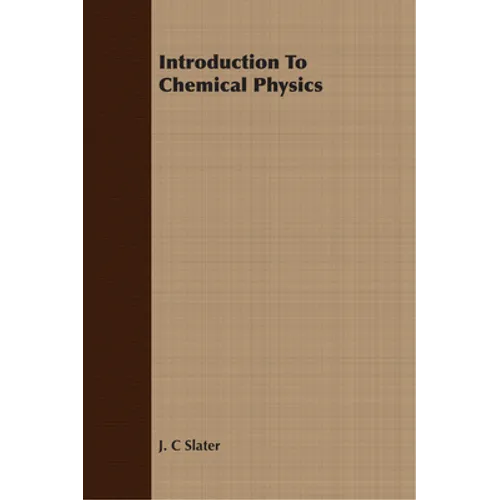 Introduction To Chemical Physics