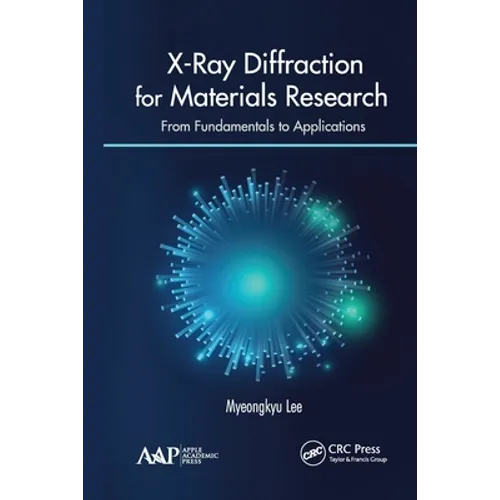 X-Ray Diffraction for Materials Research: From Fundamentals to Applications