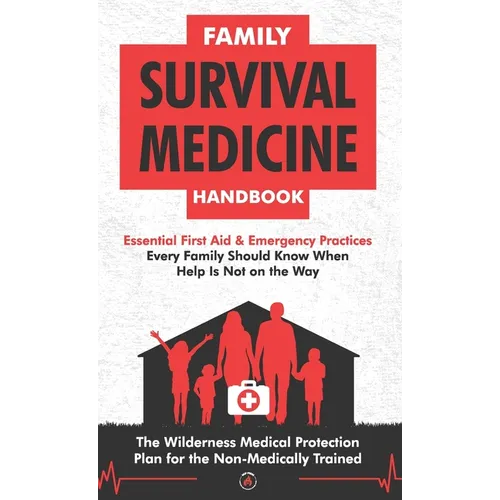 Family Survival Medicine Handbook
