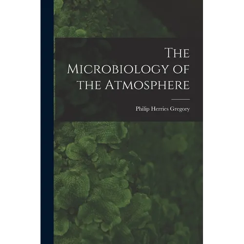 The Microbiology of the Atmosphere