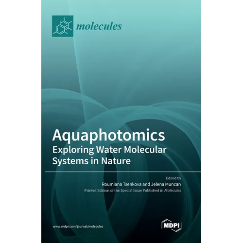 Aquaphotomics: Exploring Water Molecular Systems in Nature