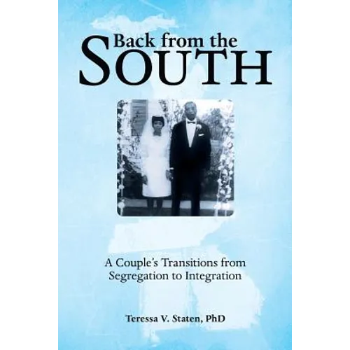 Back from the South: A Couple's Transitions from Segregation to Integration