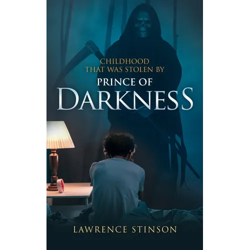 A Childhood That Was Stolen by the Prince of Darkness