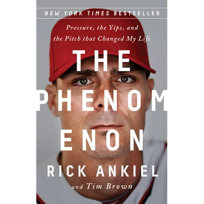 The Phenomenon: Pressure, the Yips, and the Pitch That Changed My Life - Paperback