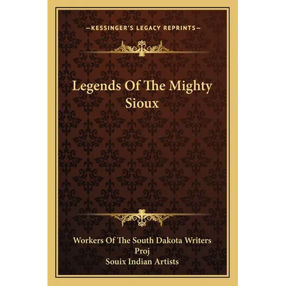 Legends Of The Mighty Sioux