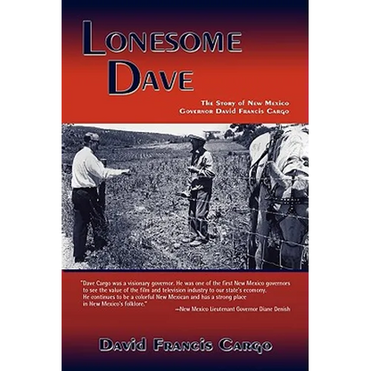 Lonesome Dave: The Story of New Mexico Governor David Francis Cargo - Paperback